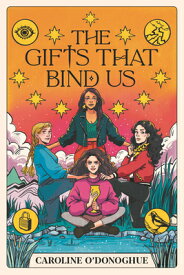 The Gifts That Bind Us GIFTS THAT BIND US （Gifts） [ Caroline O'Donoghue ]