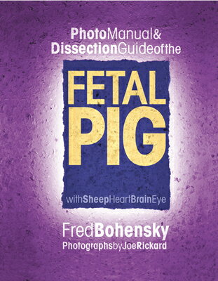 楽天ブックス: Photo Manual & Dissection Guide of the Fetal Pig: With Sheep ...