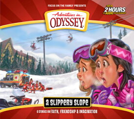 A Slippery Slope: 6 Stories on Faith, Friendship, and Imagination SLIPPERY SLOPE D （Adventures in Odyssey） [ Focus on the Family ]