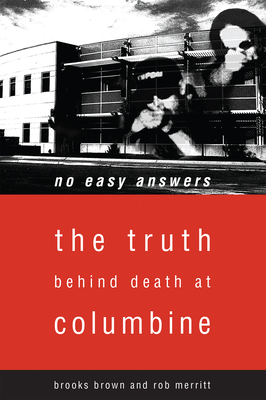 No Easy Answers: The Truth Behind Death at Columbine High School NO EASY ANSW [ Brooks Brown ]