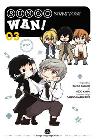 Bungo Stray Dogs: Wan!, Vol. 3 BUNGO STRAY DOGS WAN VOL 3 （Bungo Stray Dogs: Wan!） [ Neco Kanai ]