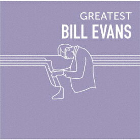 GREATEST BILL EVANS [ ビル・エヴァンス ]