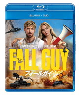 フォールガイ ブルーレイ+DVD【Blu-ray】 [ ライアン・ゴズリング ]