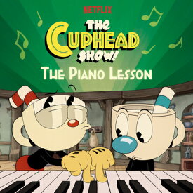 The Piano Lesson (the Cuphead Show!) PIANO LESSON (THE CUPHEAD SHOW （Pictureback(r)） [ Billy Wrecks ]