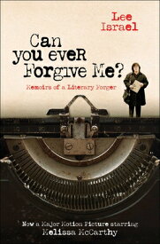 Can You Ever Forgive Me?: Memoirs of a Literary Forger CAN YOU EVER FORGIVE ME M/TV M [ Lee Israel ]