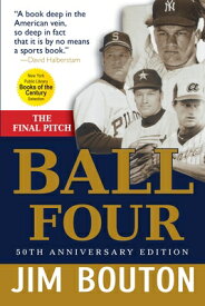 Ball Four: The Final Pitch BALL 4 [ Jim Bouton ]