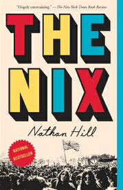 The Nix NIX [ Nathan Hill ]