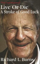 Live or Die: A Stroke of Good Luck