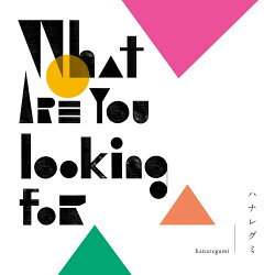 What are you looking for【アナログ盤】
