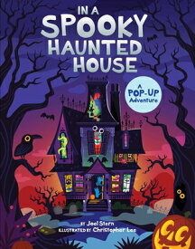 In a Spooky Haunted House: A Pop-Up Adventure IN A SPOOKY HAUNTED HOUSE [ Joel Stern ]