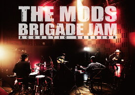 BRIGADE JAM [ THE MODS ]