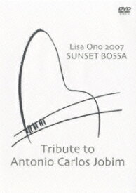 Lisa Ono 2007 SUNSET BOSSA Tribute to Antonio Carlos Jobim [ 小野リサ ]
