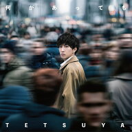 何があっても (CD＋Blu-ray) [ TETSUYA ]
