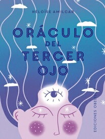 Orculo del Tercer Ojo SPA-ORACULO DEL TERCER OJO [ Heloise Amilcar ]