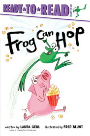 Frog Can Hop: Ready-To-Read Ready-To-Go! FROG CAN HOP （Ready-To-Read） [ Laura Gehl ]