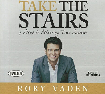 楽天ブックス: Take the Stairs: 7 Steps to Achieving True Success - Rory Vaden ...