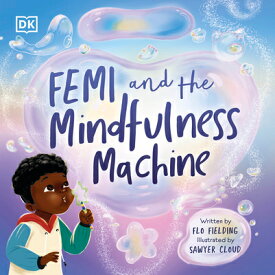 Femi and the Mindfulness Machine FEMI & THE MINDFULNESS MACHINE （Woke Babies Books） [ Flo Fielding ]