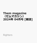 Them magazine (ゼムマガジン) 2024年 4月号 [雑誌]