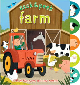 Seek & Peek Farm: A Lift the Flap Pop-Up Book about Numbers! SEEK & PEEK FARM [ Elizabeth Golding ]
