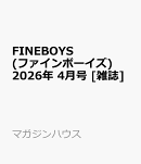 FINEBOYS (ファインボーイズ) 2026年 4月号 [雑誌]