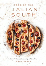 FOOD OF THE ITALIAN SOUTH(H) [ KATIE PARLA ]