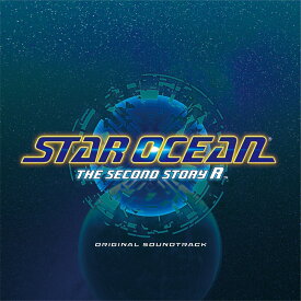 STAR OCEAN THE SECOND STORY R ORIGINAL SOUNDTRACK [ 桜庭統 ]