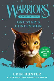 Warriors Super Edition: Onestar's Confession WARRIORS SUPER /E ONESTARS CON （Warriors Super Edition） [ Erin Hunter ]