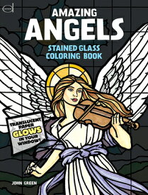 Amazing Angels Stained Glass Coloring Book COLOR BK-AMAZING ANGELS STAINE （Dover Religious Coloring Book） [ John Green ]