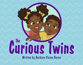 The Curious Twins: Volume 1 CURIOUS TWINS （1） [ Barbara Elaine Burns ]
