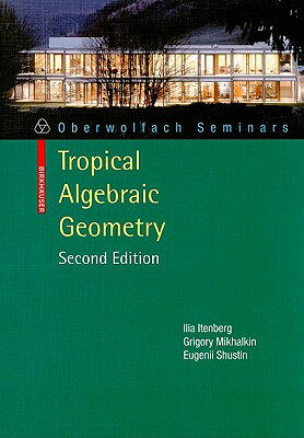 Edwin R Itenberg 楽天ブックス: Tropical Algebraic Geometry - Ilia Itenberg - 9783034600477 : 洋書