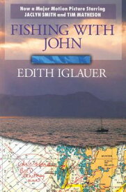Fishing with John FISHING W/JOHN 3/E [ Edith Iglauer ]
