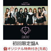 【楽天ブックス限定先着特典】WHO I AM (初回限定盤A CD＋DVD)(フォンタブ(9種よりランダム1種))
