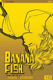 Banana Fish, Vol. 10 BANANA FISH VOL 10 V10 （Banana Fish） [ Akimi Yoshida ]