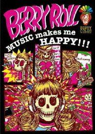 MUSIC makes me HAPPY!!! [ BERRY ROLL ]