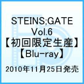 STEINS;GATE Vol.6【Blu-ray】 [ 宮野真守 ]