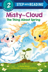 Misty the Cloud: The Thing about Spring MISTY THE CLOUD THE THING ABT （Step Into Reading） [ Dylan Dreyer ]