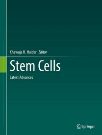 Stem Cells: Latest Advances STEM CELLS 2021/E [ Khawaja H. Haider ]