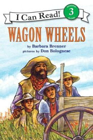 Wagon Wheels WAGON WHEELS （I Can Read Level 3） [ Barbara Brenner ]