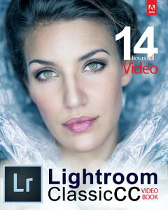 Adobe Lightroom Classic CC Video Book ADOBE LIGHTROOM CLASSIC CC VID [ Tony Northrup ]
