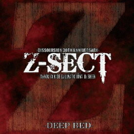 DISSOLUSION 30TH ANNIVERSARY-DEEP RED- [ Z-SECT ]