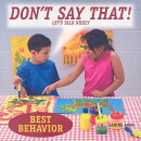 Don't Say That!: Let's Talk Nicely