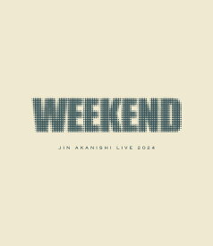 JIN AKANISHI LIVE 2024 “WEEKEND” ＜初回限定盤＞（2Blu-ray Disc）【Blu-ray】 [ 赤西仁 ]