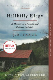 Hillbilly Elegy: A Memoir of a Family and Culture in Crisis HILLBILLY ELEGY [ J. D. Vance ]