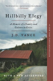 Hillbilly Elegy: A Memoir of a Family and Culture in Crisis HILLBILLY ELEGY [ J. D. Vance ]