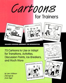 Cartoons for Trainers: Seventy-Five Cartoons to Use or Adapt for Transitions, Activities, Discussion CARTOONS FOR TRAINERS [ Lenn Millbower ]