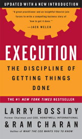 Execution: The Discipline of Getting Things Done EXECUTION [ Larry Bossidy ]