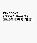 FINEBOYS (ファインボーイズ) 2018年 05月号 [雑誌]