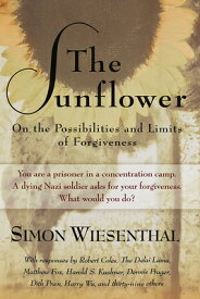 The Sunflower: On the Possibilities and Limits of Forgiveness SUNFLOWER REVISED AND EXPANDE [ Simon Wiesenthal ]
