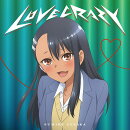 LOVE CRAZY (期間限定アニメ盤)