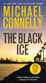 The Black Ice BLACK ICE （Harry Bosch Novel） [ Michael Connelly ]